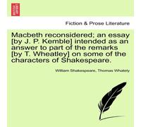 William Shakespeare Macbeth reconsidered; an essay [by J. P. Kemble] intended as an William Shakespeare Multicolor