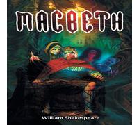 William Shakespeare Macbeth: Shakespeare's Play about Murder, Power & Unprincipled William Shakespeare Multicolor