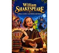 WILLIAM SHAKESPEARE: Meet the writer and discover his most famous plays (WONDERVERSE KIDS)