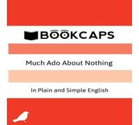William Shakespeare Much Ado About Nothing In Plain & Simple English: (A Modern William Shakespeare Multicolor
