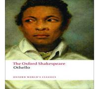 William Shakespeare Othello: The Moor of Venice : The Oxford Shakespeare Othello: The William Shakespeare Multicolor