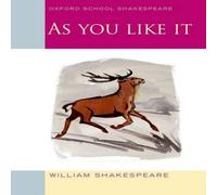William Shakespeare Oxford School Shakespeare: As You Like It Book William Shakespeare Multicolor