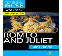 William Shakespeare Romeo & Juliet York Notes GCSE English Literature Workbook - for William Shakespeare Multicolor