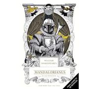 William Shakespeare’s Star Wars Mandalorianus: Part the First