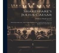 William Shakespeare Shakespare's Julius Caesar: With Introduction, & Notes William Shakespeare Multicolor