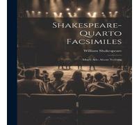 William Shakespeare Shakespeare-quarto Facsimiles: Much Ado About Nothing Paperback Book William Shakespeare Multicolor