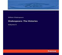 William Shakespeare Shakespeare: The Histories:Volume II Paperback Book William Shakespeare Multicolor