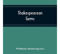 William Shakespeare Shakespearean Gems; In French & English Settings From The Plays William Shakespeare Multicolor