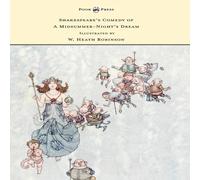 William Shakespeare Shakespeare's Comedy of A Midsummer-Night's Dream - Illustrated by William Shakespeare Multicolor