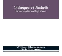 William Shakespeare Shakespeare'S Macbeth : For Use In Public & High Schools William Shakespeare Multicolor