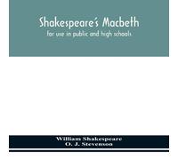 William Shakespeare Shakespeare'S Macbeth : For Use In Public & High Schools William Shakespeare Multicolor