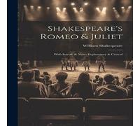 William Shakespeare Shakespeare's Romeo & Juliet: With Introd. & Notes Explanatory & William Shakespeare Multicolor