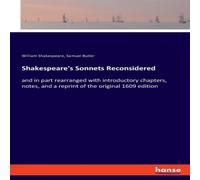 William Shakespeare Shakespeare's Sonnets Reconsidered:and in part rearranged with William Shakespeare Multicolor