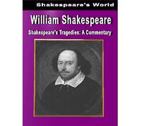 William Shakespeare: Shakespeare's Tragedies: A Commentary