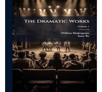 William Shakespeare The Dramatic Works Paperback Book William Shakespeare Multicolor