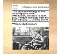 William Shakespeare The dramatic writings of Will. Shakespeare. With introductory William Shakespeare Multicolor