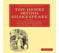 William Shakespeare The Henry Irving Shakespeare: Volume 1 Paperback Book William Shakespeare Multicolor