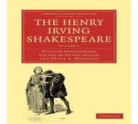William Shakespeare The Henry Irving Shakespeare: Volume 2 Paperback Book William Shakespeare Multicolor