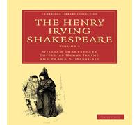 William Shakespeare The Henry Irving Shakespeare: Volume 3 Paperback Book William Shakespeare Multicolor