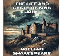 William Shakespeare The Life & Death Of King John(Illustrated) Paperback Book William Shakespeare Multicolor