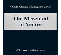 William Shakespeare The Merchant of Venice (World Classics Shakespeare Series) William Shakespeare Multicolor