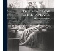 William Shakespeare The Plays Of Shakespeare: The Comedy Of Errors. Taming Of The in White William Shakespeare White