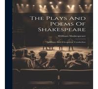 William Shakespeare The Plays & Poems Of Shakespeare: Anthony & Cleopatra William Shakespeare Multicolor