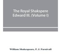 William Shakespeare The Royal Shakspere; the poet's works in chronological order from William Shakespeare Multicolor