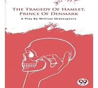 William Shakespeare The Tragedy Of Hamlet, Prince Of Denmark Paperback Book William Shakespeare Multicolor