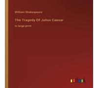 William Shakespeare The Tragedy Of Julius Caesar:in large print Paperback Book William Shakespeare Multicolor