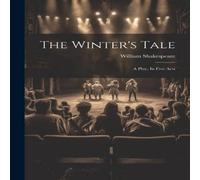 William Shakespeare The Winter's Tale: A Play, In Five Acts Book - Paperback William Shakespeare Multicolor
