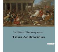 William Shakespeare Titus Androcinus Paperback Book William Shakespeare Multicolor