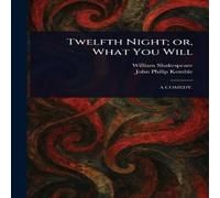 William Shakespeare Twelfth Night; or, What You Will Paperback Book William Shakespeare Multicolor