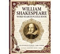 William Shakespeare Word Search Puzzle Book: 150 Advanced Puzzles • 3,600+ Words • 20x20