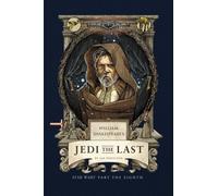 William Shakespeare's Jedi the Last: Star Wars Part the Eighth