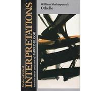 William Shakespeare's ""Othello (Modern Critical Interpretations)