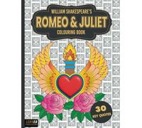 William Shakespeare's Romeo & Juliet Colouring Book: 30 Key Quotes