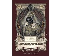 William Shakespeare's Star Wars: Verily, A New Hope