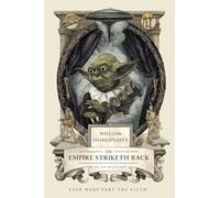 William Shakespeare's The Empire Striketh Back (William Shakespeare Trilogy): Star Wars Part the Fifth: 5 (William Shakespeare's Star Wars)