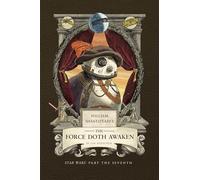 William Shakespeare's the Force Doth Awaken: Star Wars Part the Seventh (Shakespeare Star Wars: Prequel Trilogy, 7)