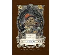 William Shakespeare's The Jedi Doth Return: Star Wars Part the Sixth