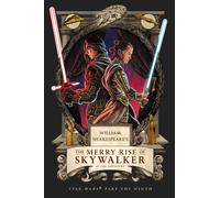 William Shakespeare's The Merry Rise of Skywalker: Star Wars Part the Ninth