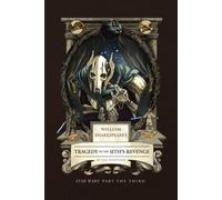 William Shakespeare's Tragedy of the Sith's Revenge: Star Wars Part the Third