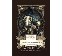 William Shakespeare's Tragedy of the Sith's Revenge: Star Wars Part the Third by