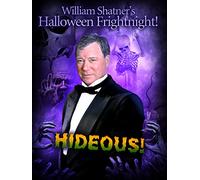 William Shatner's Halloween Frightnight: Hideous! REBAKED!