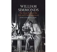 William Simmonds: The Silent Heart of the Arts and Crafts Movement