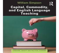 William Simpson Capital, Commodity, & English Language Teaching Book - Paperback William Simpson Multicolor