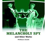 William Smith THE MELANCHOLY SPY Paperback Book William Smith Multicolor