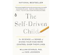 William Stixrud, PhD Ned Johnson The Self-Driven Child (Paperback) (US IMPORT)