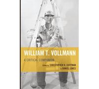 William T. Vollmann: A Critical Companion